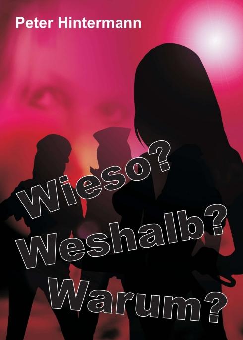 Vorderes Coverbild Wieso? - Warum? - Weshalb?