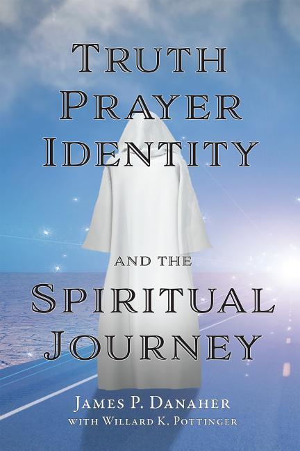 Vorderes Coverbild Truth, Prayer, Identity and the Spiritual Journey