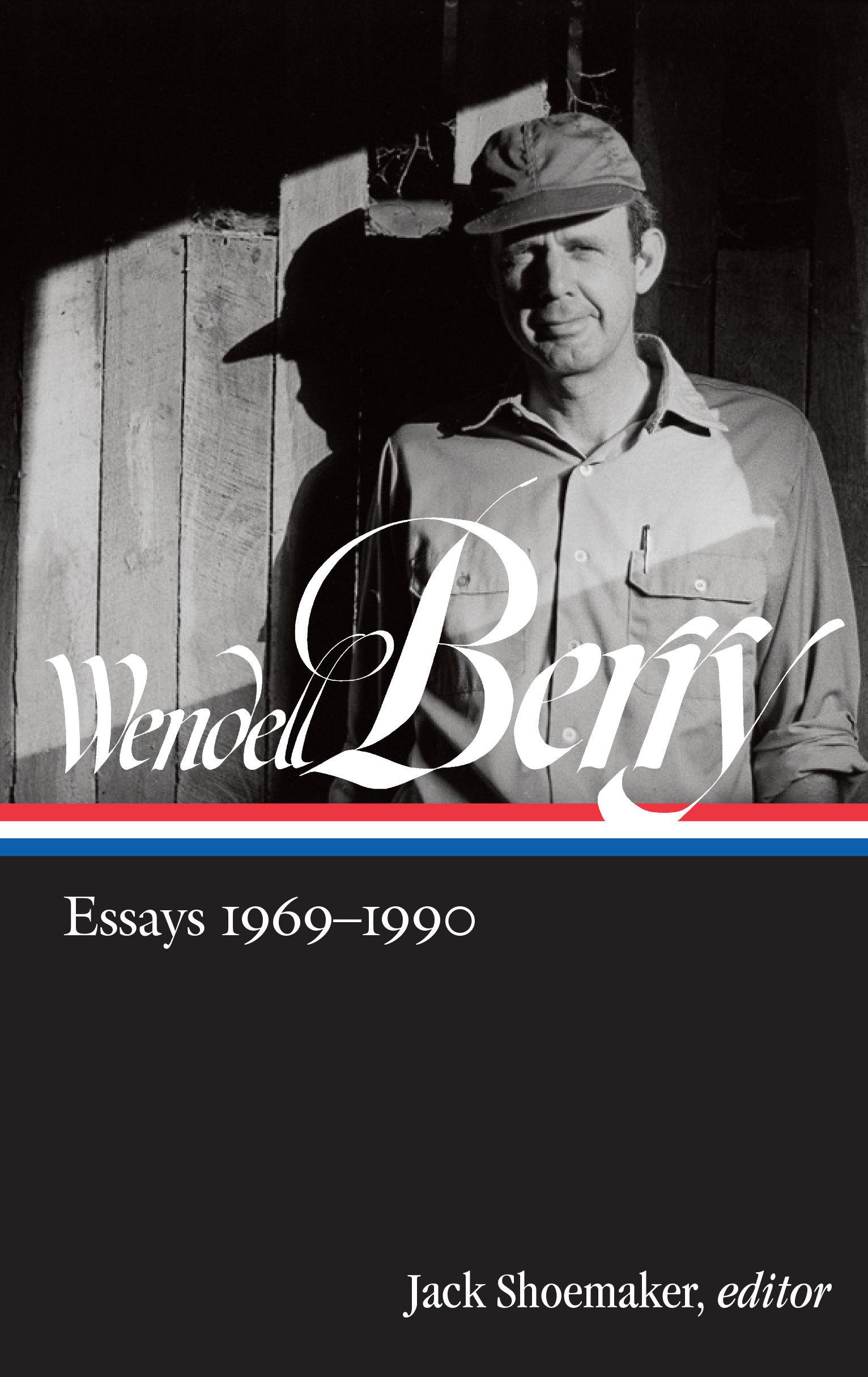 Vorderes Coverbild Wendell Berry: Essays 1969-1990 (Loa #316)