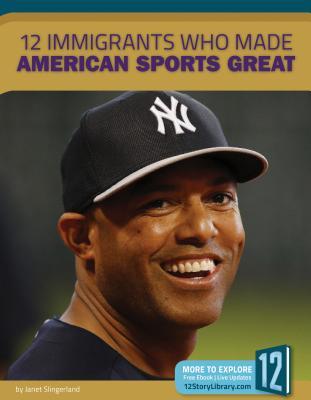 Vorderes Coverbild 12 Immigrants Who Made American Sports Great