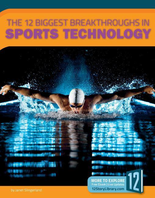 Vorderes Coverbild The 12 Biggest Breakthroughs in Sports Technology