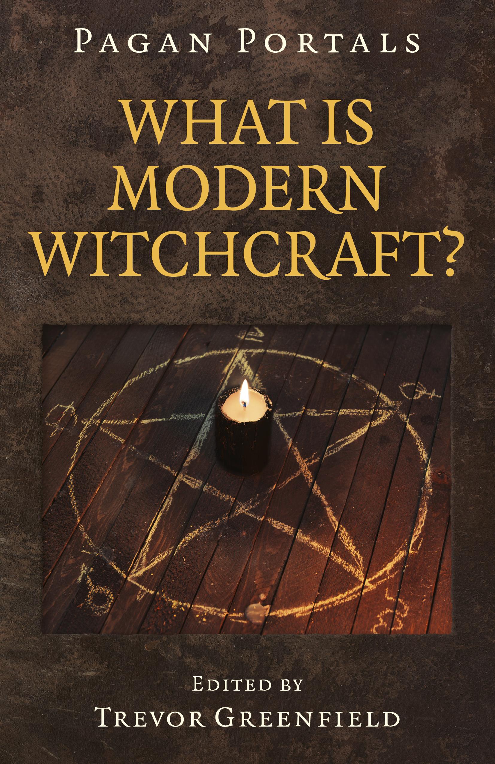 Vorderes Coverbild Pagan Portals - What is Modern Witchcraft?