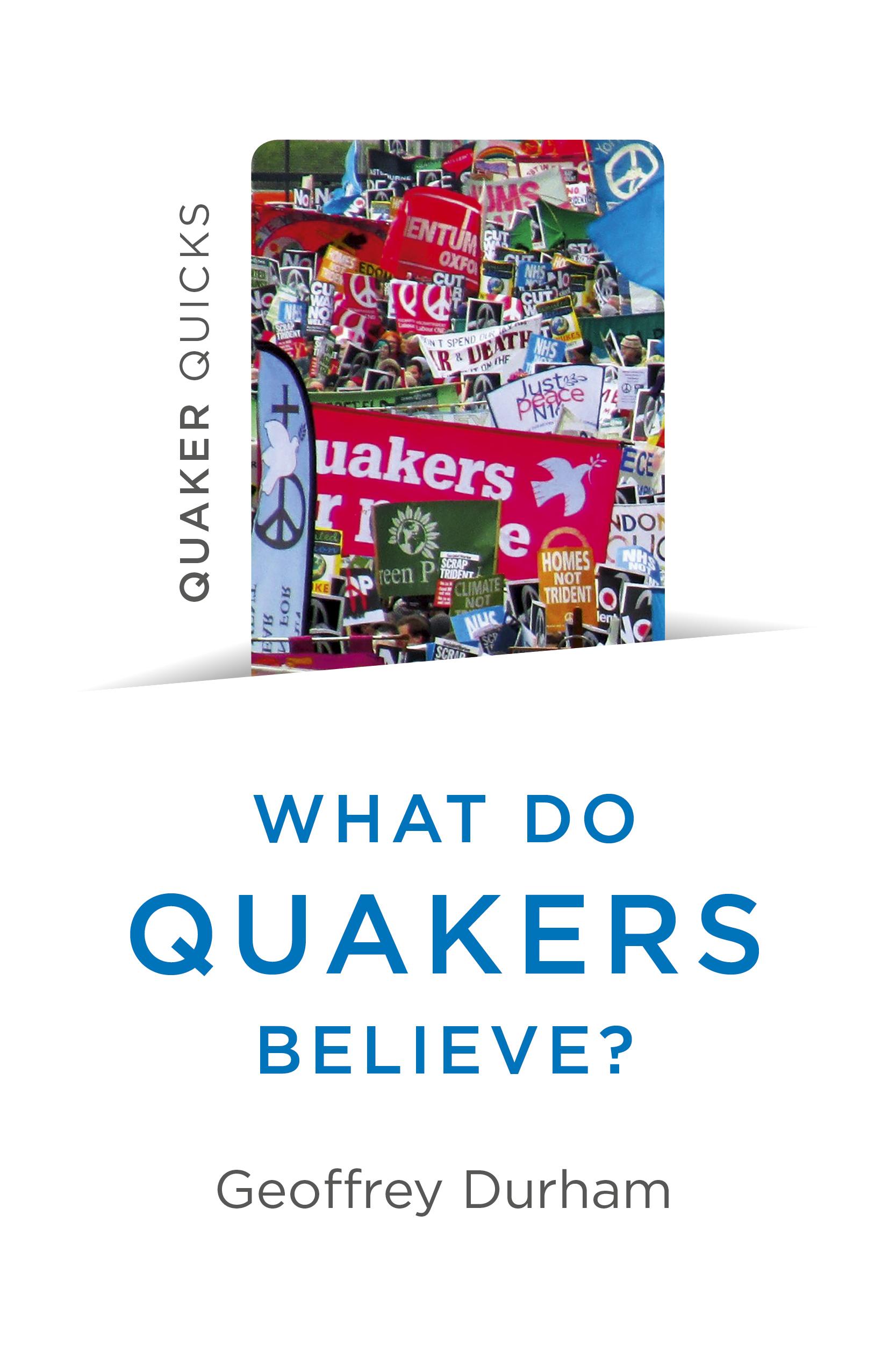 Vorderes Coverbild Quaker Quicks - What Do Quakers Believe?