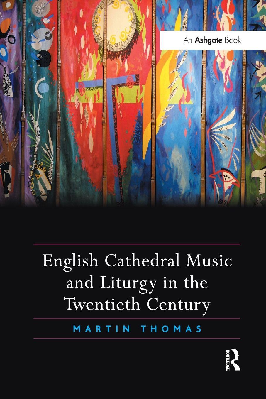 Vorderes Coverbild English Cathedral Music and Liturgy in the Twentieth Century