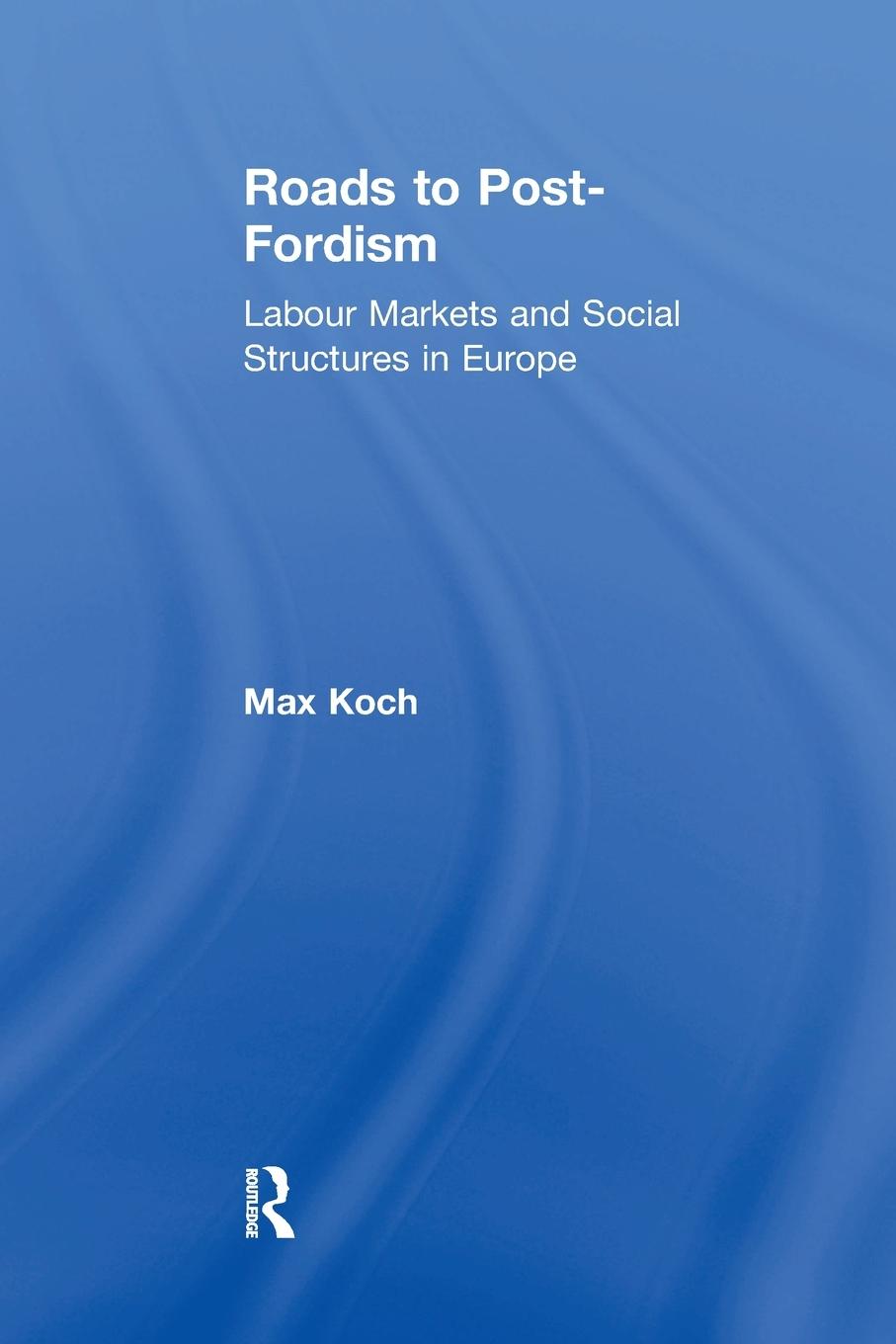 Vorderes Coverbild Roads to Post-Fordism