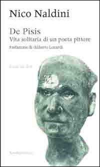 Vorderes Coverbild De Pisis. Vita solitaria di un poeta pittore
