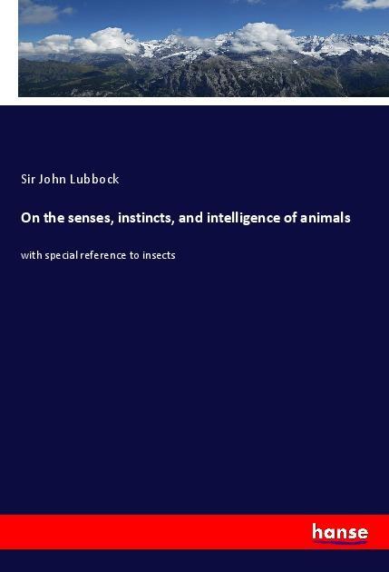 Vorderes Coverbild On the senses, instincts, and intelligence of animals