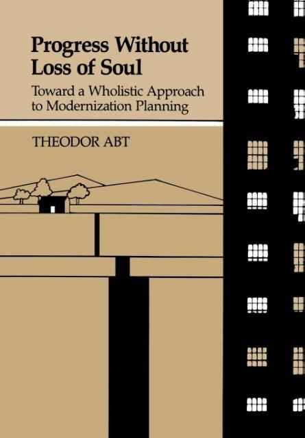 Vorderes Coverbild Progress Without Loss of Soul: Toward a Wholistic Approach to Modernization Planning