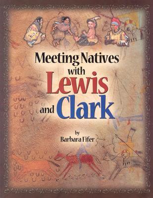Vorderes Coverbild Meeting Natives with Lewis & Clark