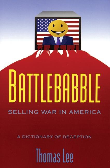 Vorderes Coverbild Battle Babble: Selling War in America