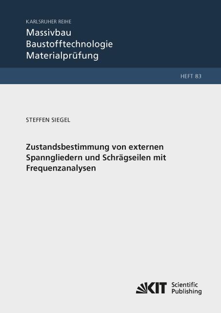 Vorderes Coverbild Zustandsbestimmung von externen Spanngliedern und Schrägseilen mit Frequenzanalysen