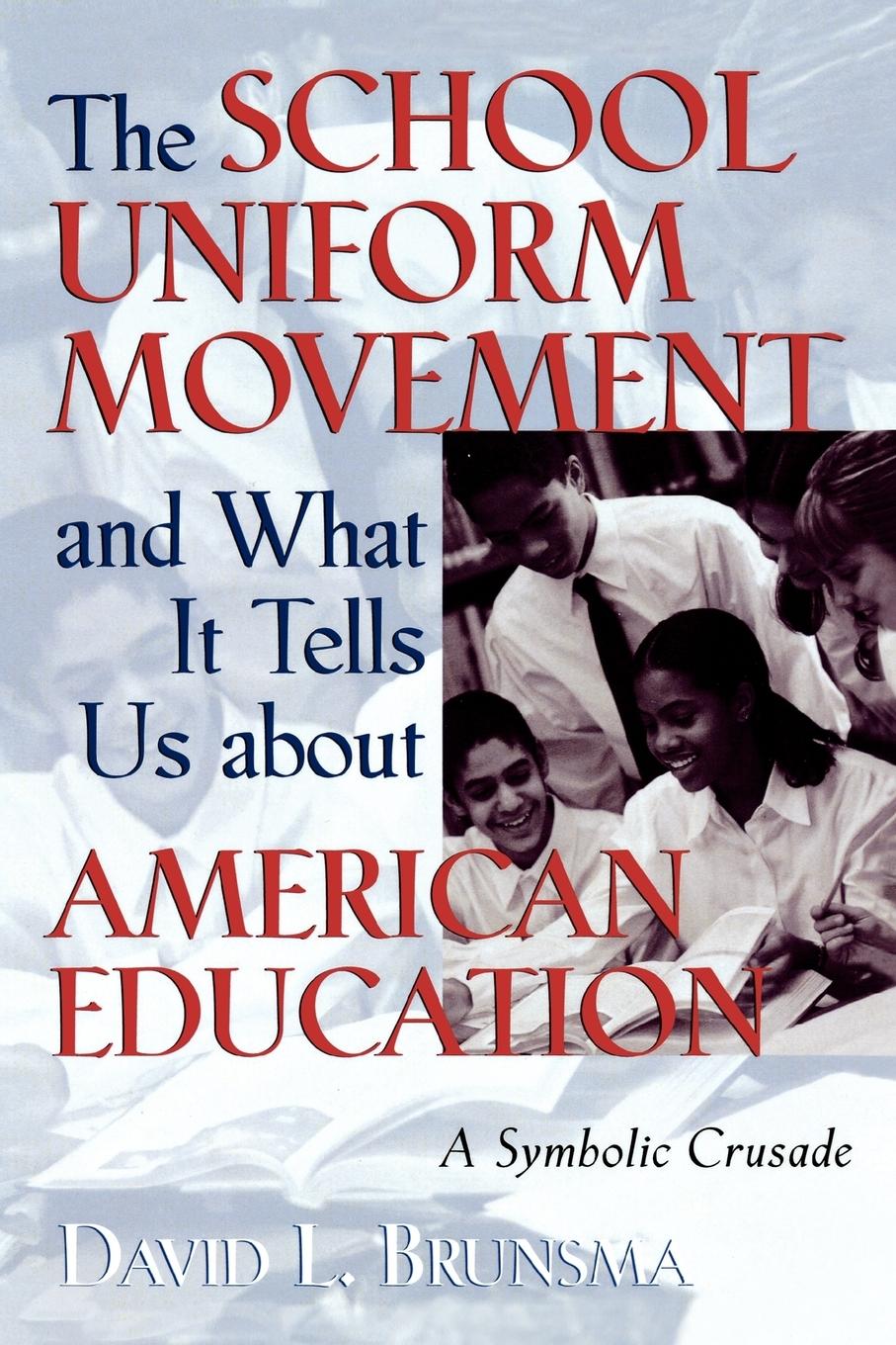 Vorderes Coverbild School Uniform Movement and What It Tells Us about American Education
