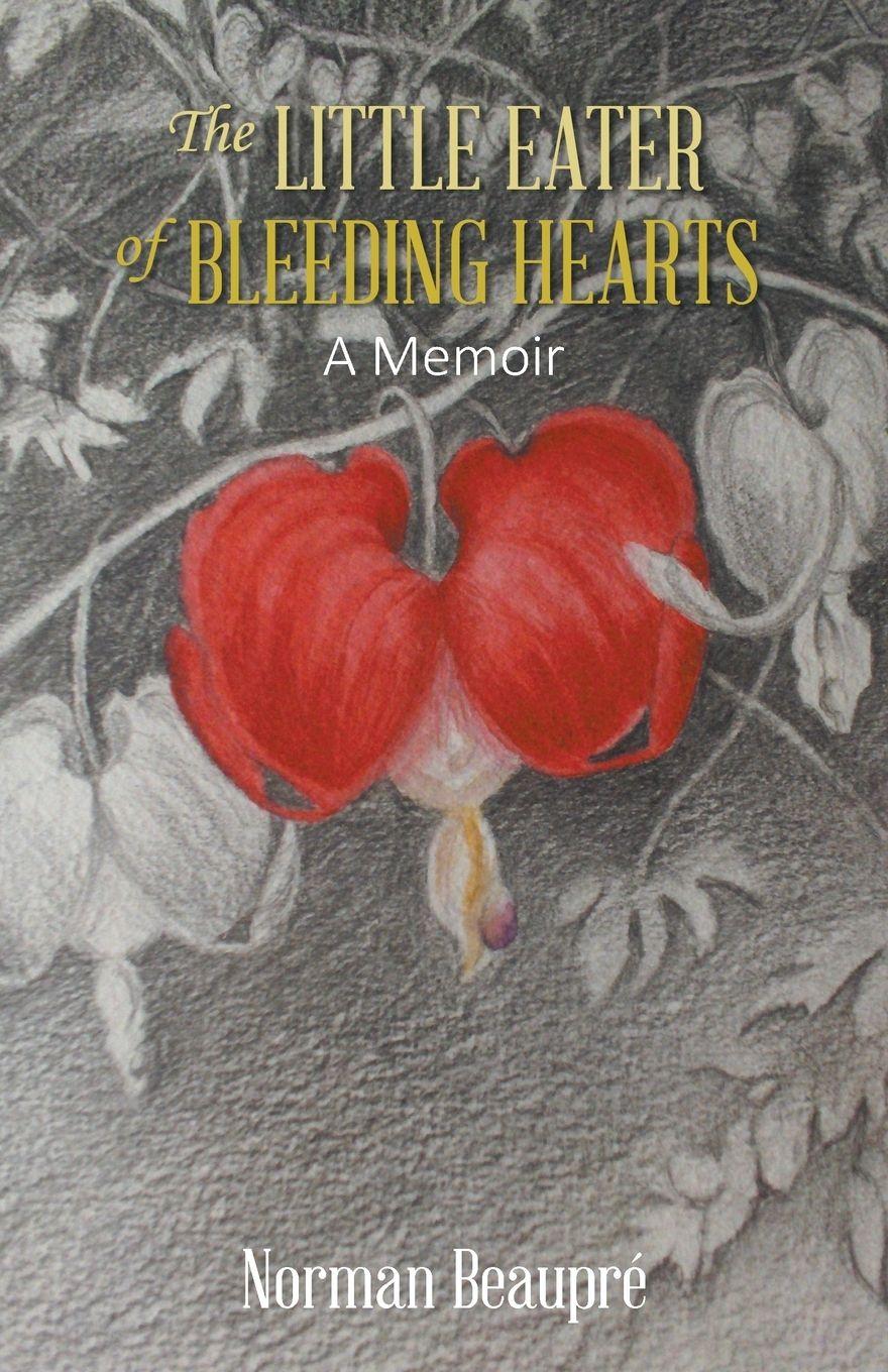 Vorderes Coverbild The Little Eater of Bleeding Hearts: A Memoir