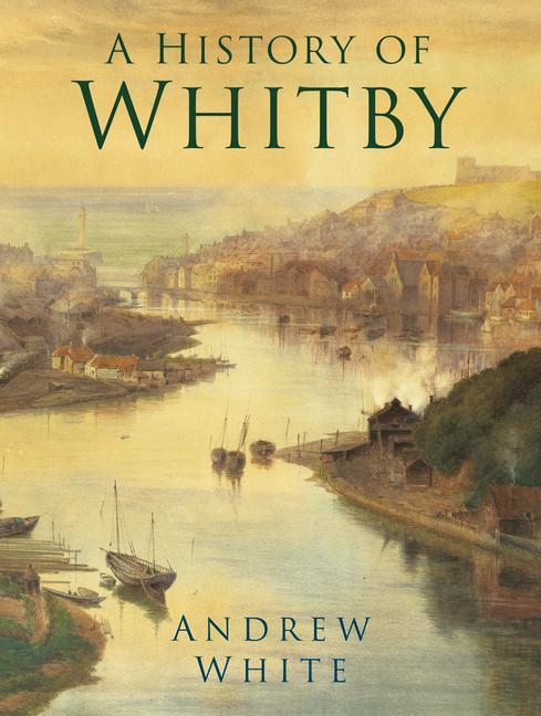 Vorderes Coverbild A History of Whitby