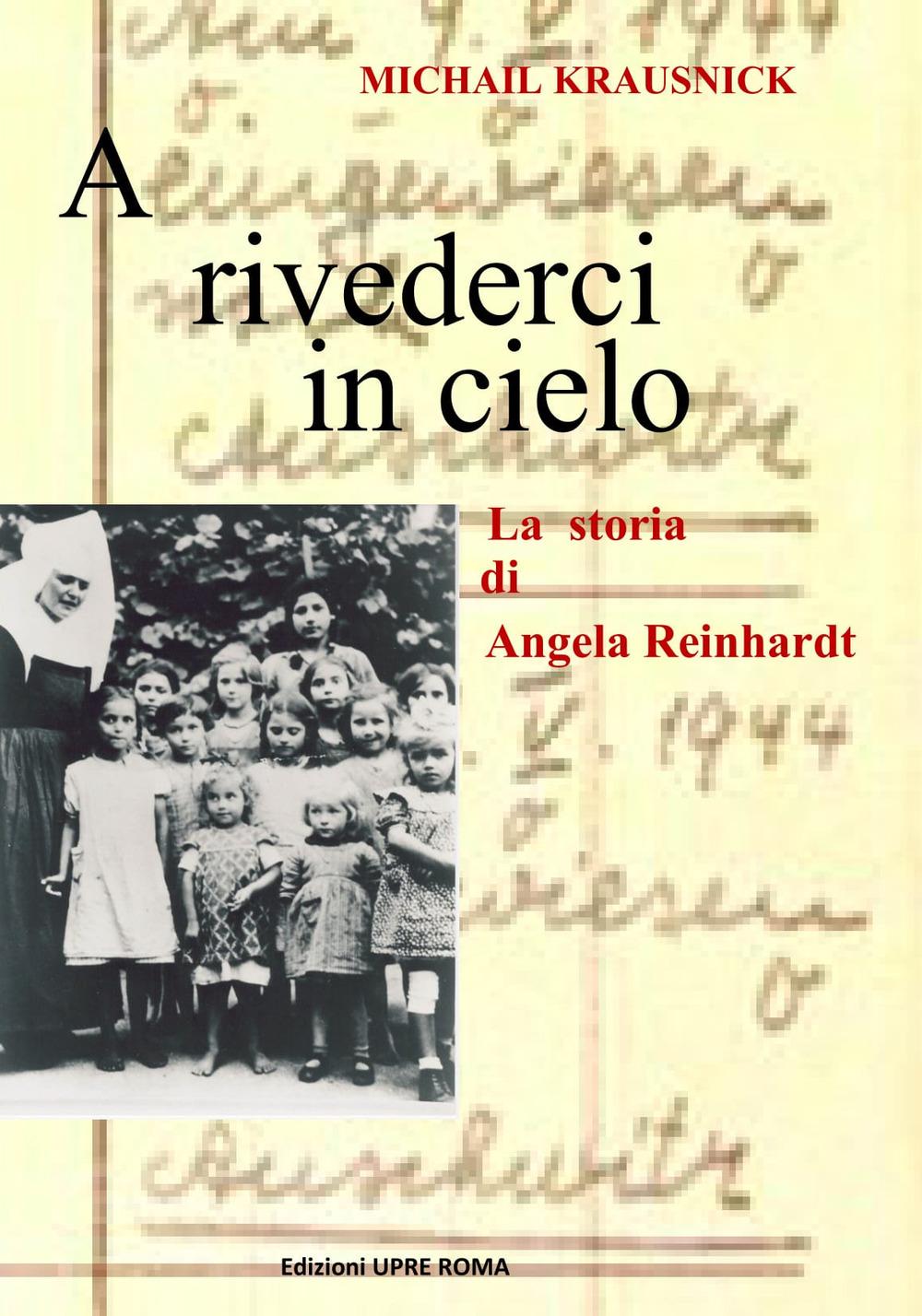 Vorderes Coverbild A rivederci in cielo. La storia di Angela Reinhardt