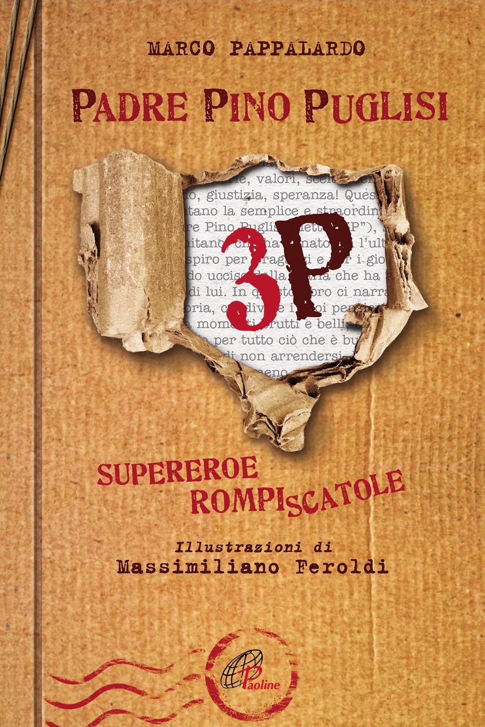 Vorderes Coverbild 3P. Padre Pino Puglisi. Supereroe rompiscatole