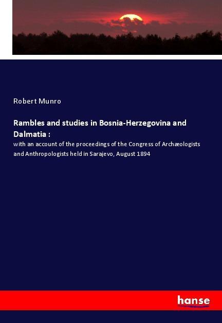 Vorderes Coverbild Rambles and studies in Bosnia-Herzegovina and Dalmatia :