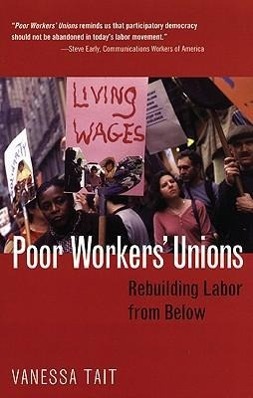 Vorderes Coverbild Poor Workers' Unions: Rebuilding Labor from Below