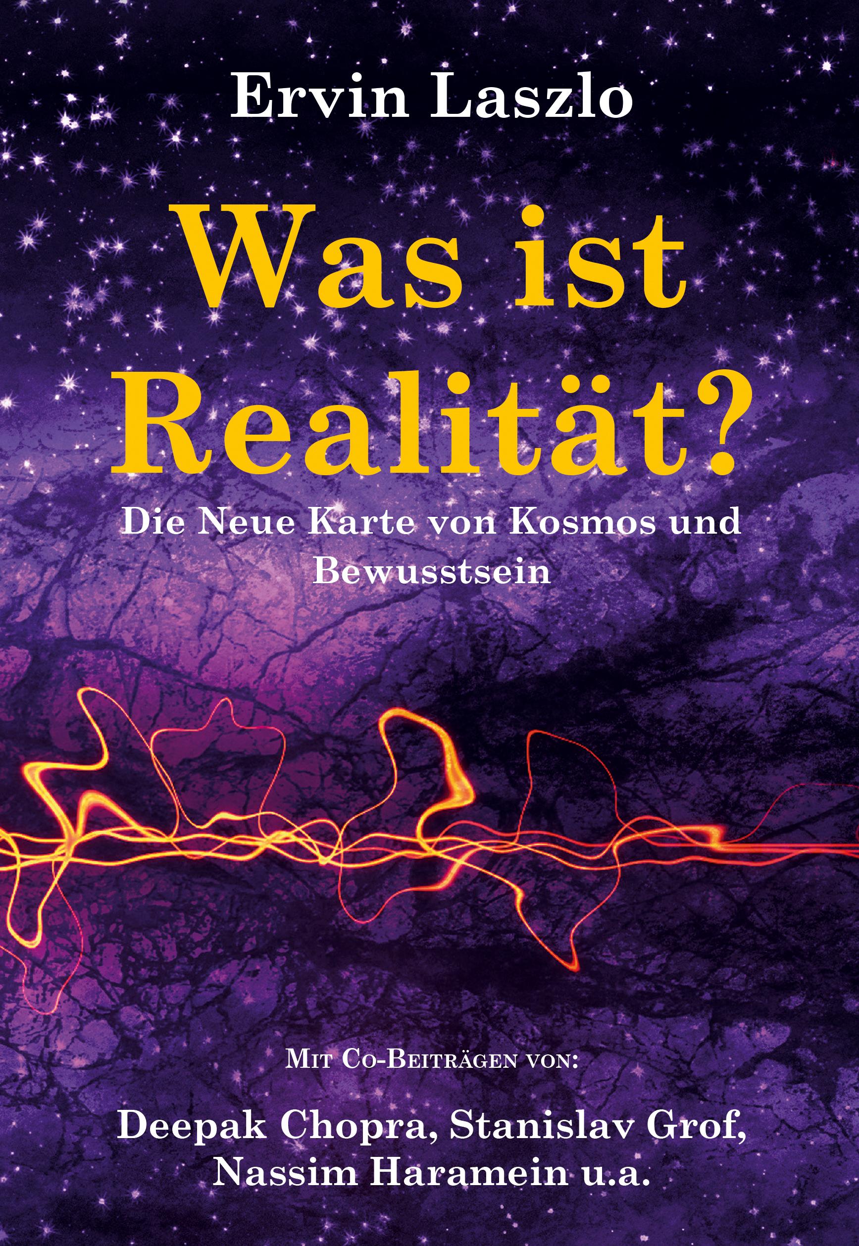 Vorderes Coverbild Was ist Realität? Die Neue Karte von Kosmos und Bewusstsein