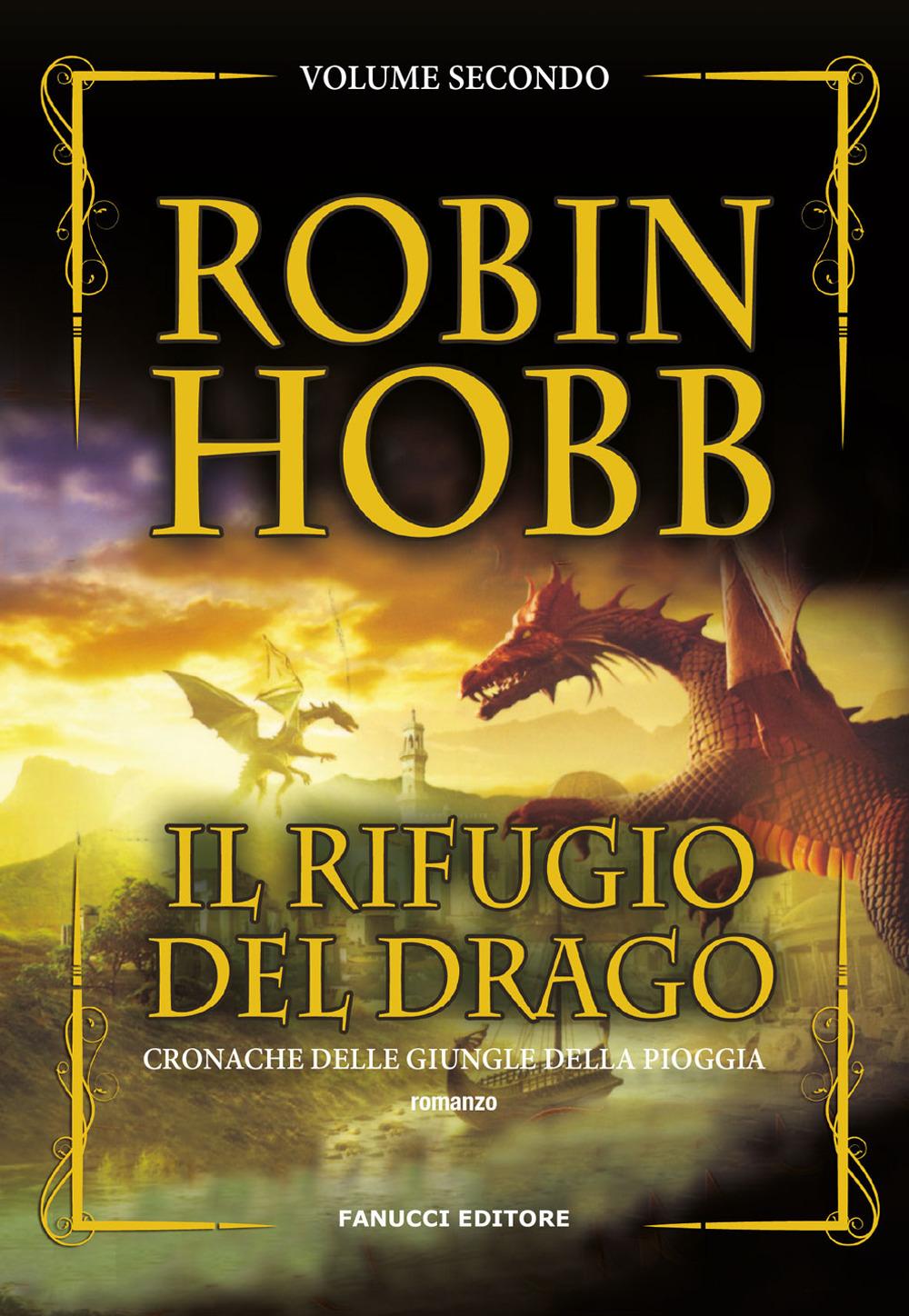 Vorderes Coverbild Hobb, R: Rifugio del drago. Cronache delle giungle della pio