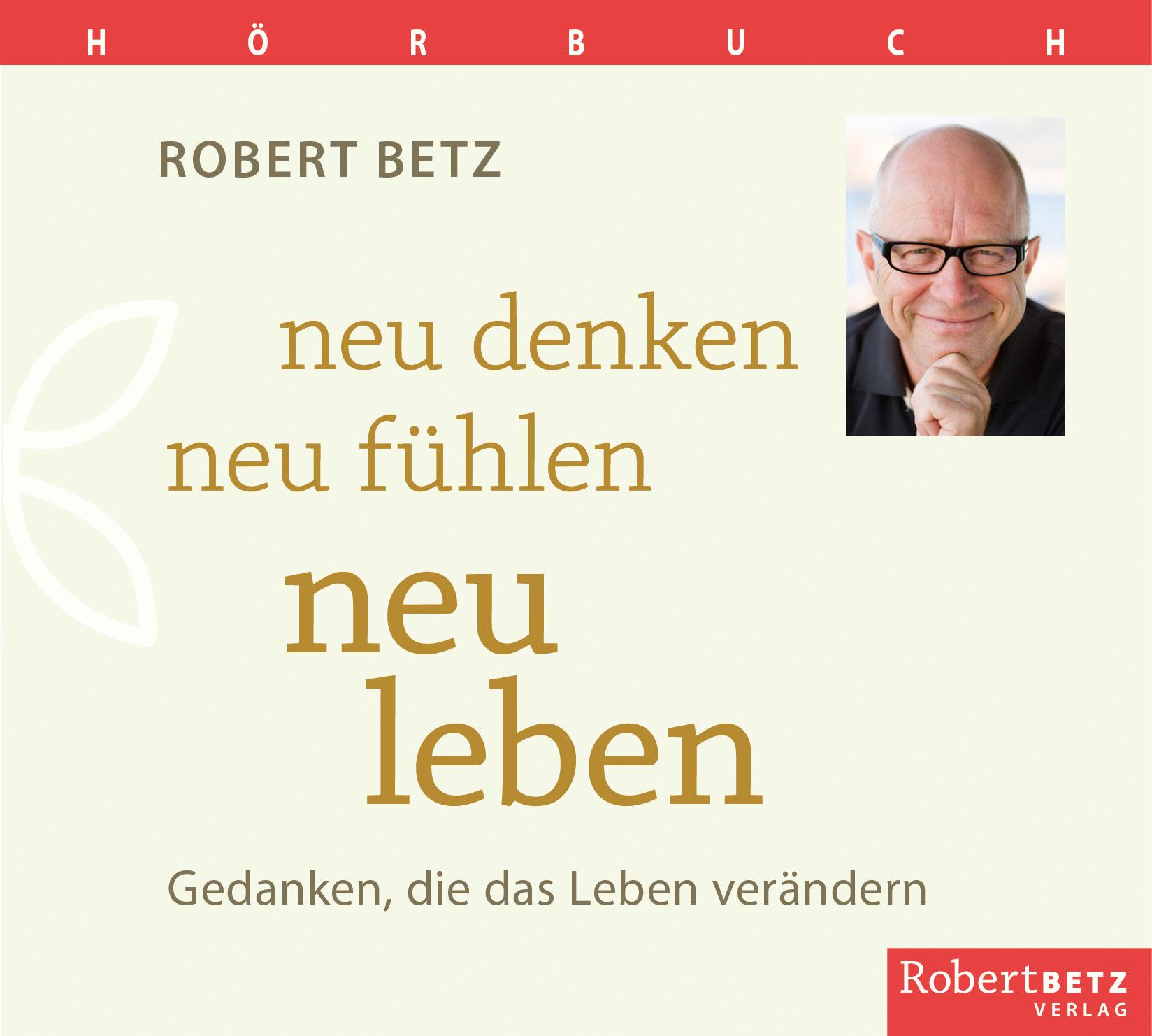 Vorderes Coverbild Neu denken, neu fühlen, neu leben - Hörbuch
