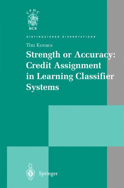 Vorderes Coverbild Strength or Accuracy: Credit Assignment in Learning Classifier Systems