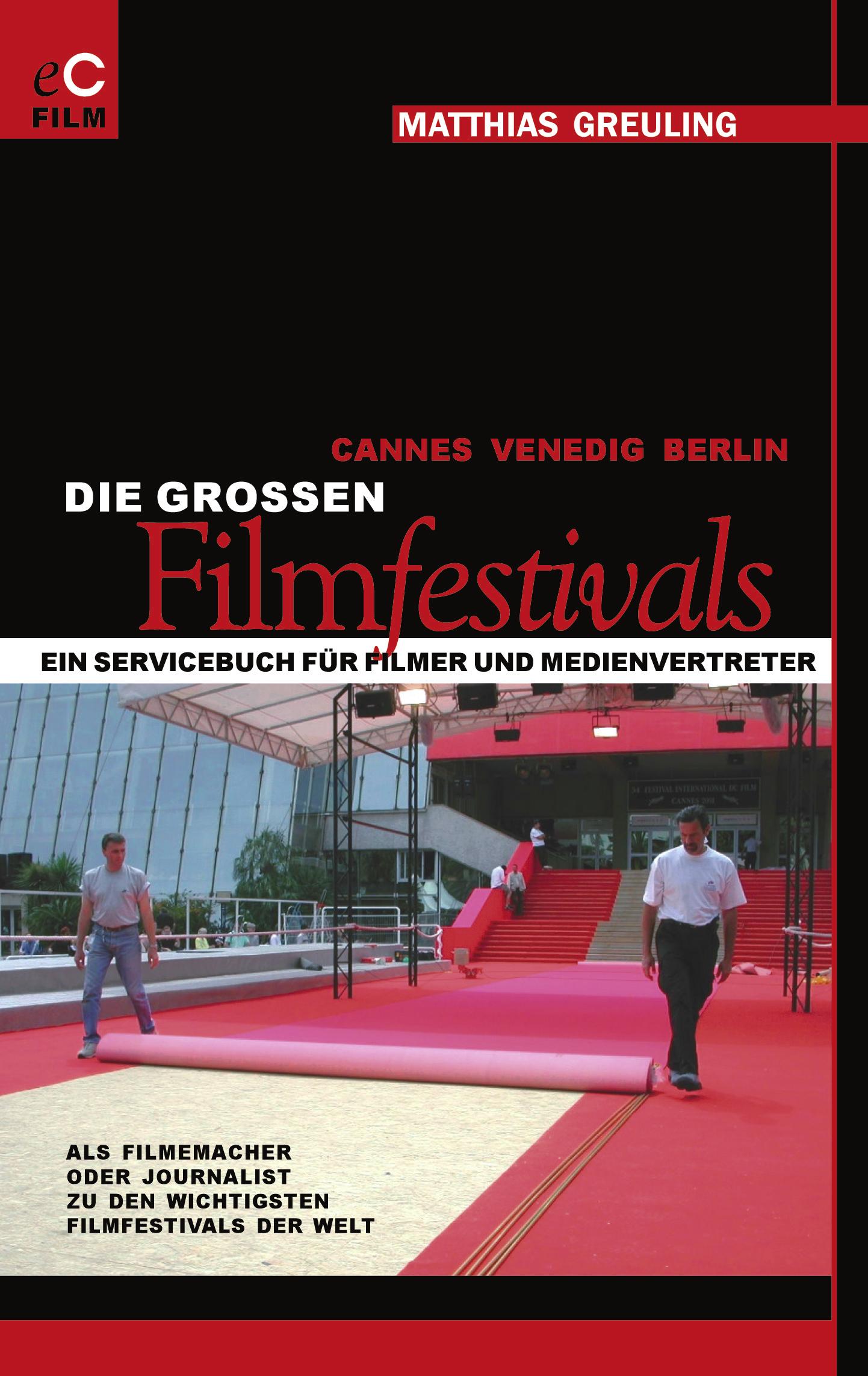 Vorderes Coverbild Cannes, Venedig, Berlin: Die grossen Filmfestivals