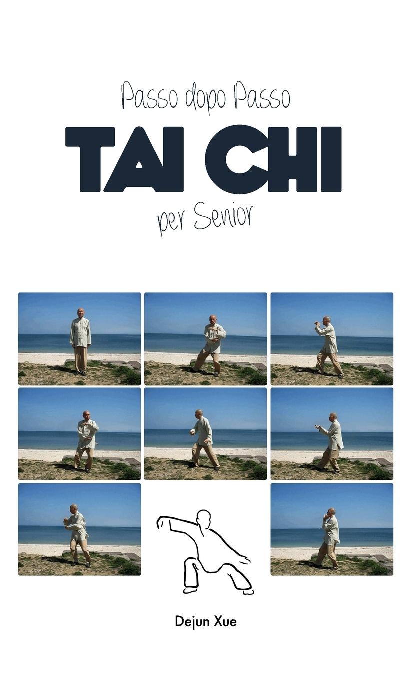 Vorderes Coverbild Tai Chi Per Senior, Passo Dopo Passo