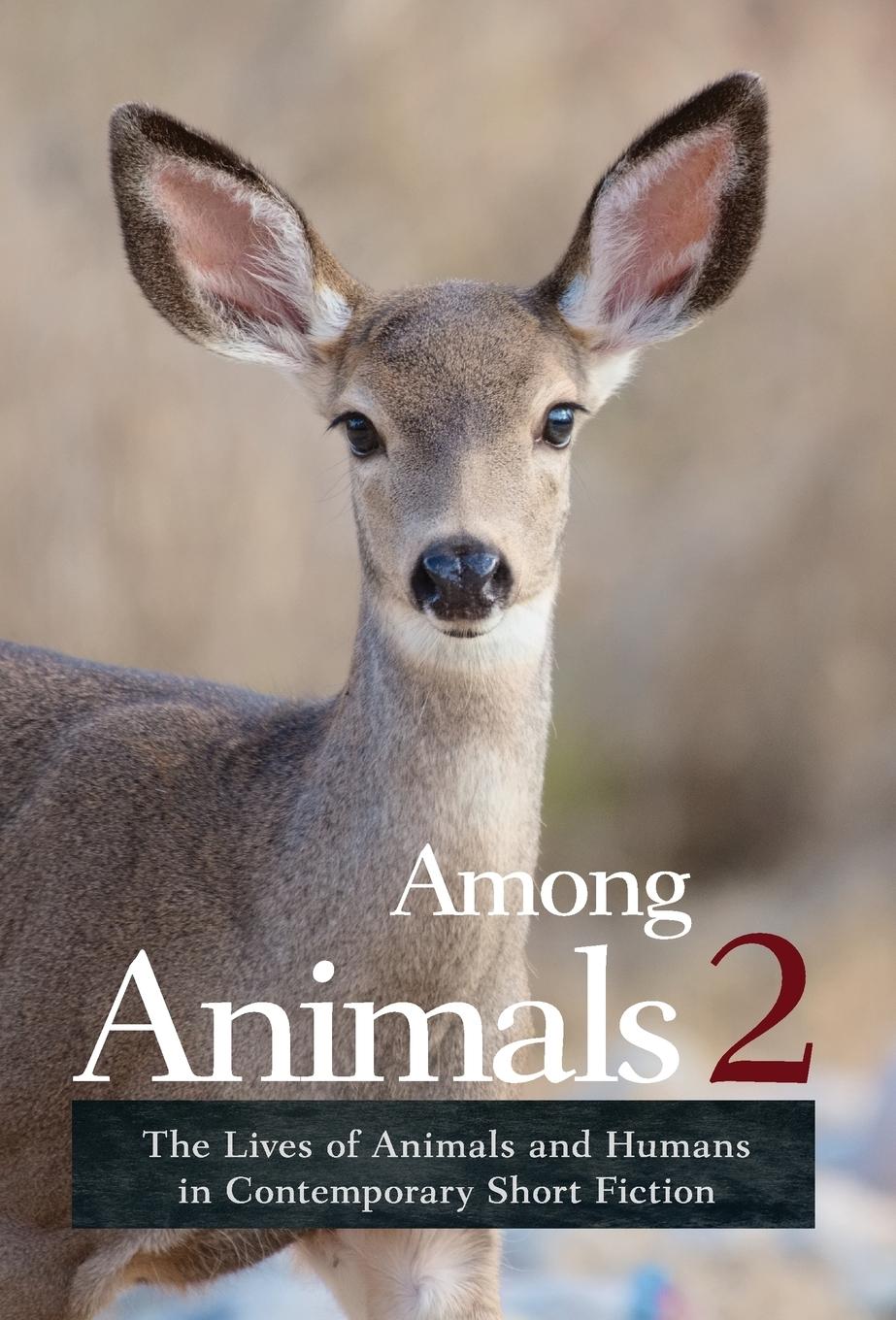 Vorderes Coverbild Among Animals 2: The Lives of Animals and Humans in Contemporary Short Fiction