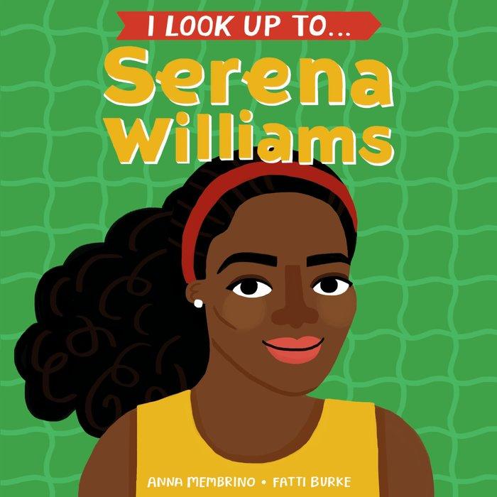 Vorderes Coverbild I Look Up To... Serena Williams