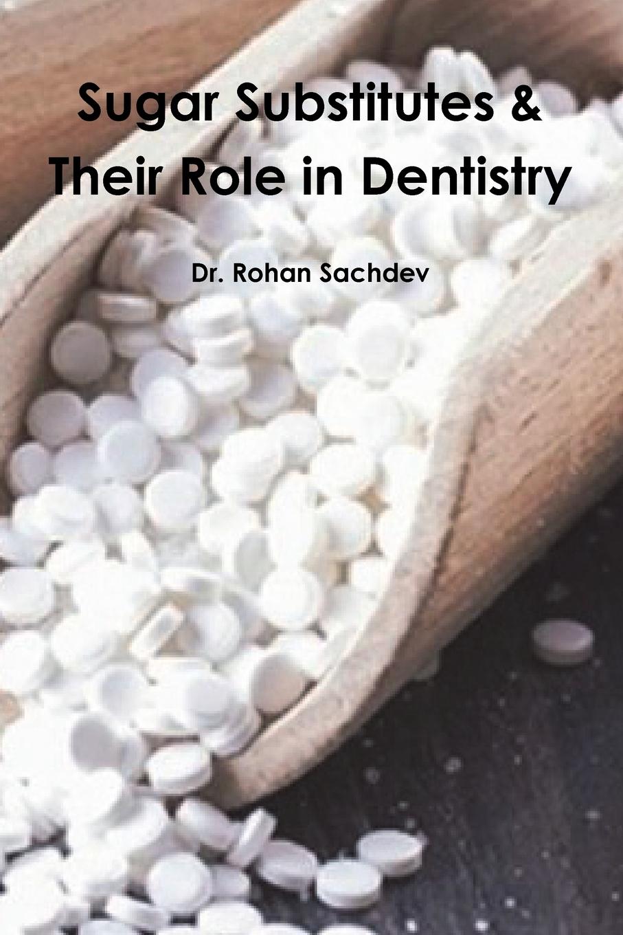Vorderes Coverbild Sugar Substitutes & Their Role in Dentistry