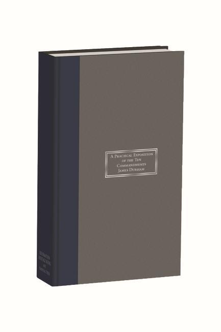 Vorderes Coverbild A Practical Exposition on the Ten Commandments