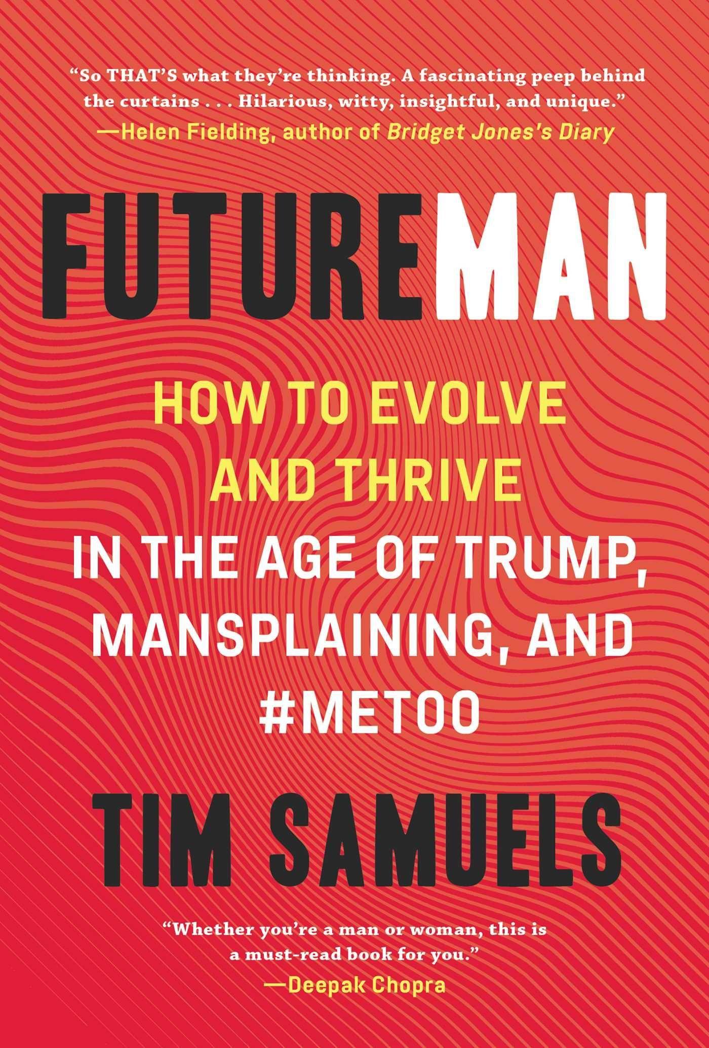 Vorderes Coverbild Future Man: How to Evolve and Thrive in the Age of Trump, Mansplaining, and #Metoo