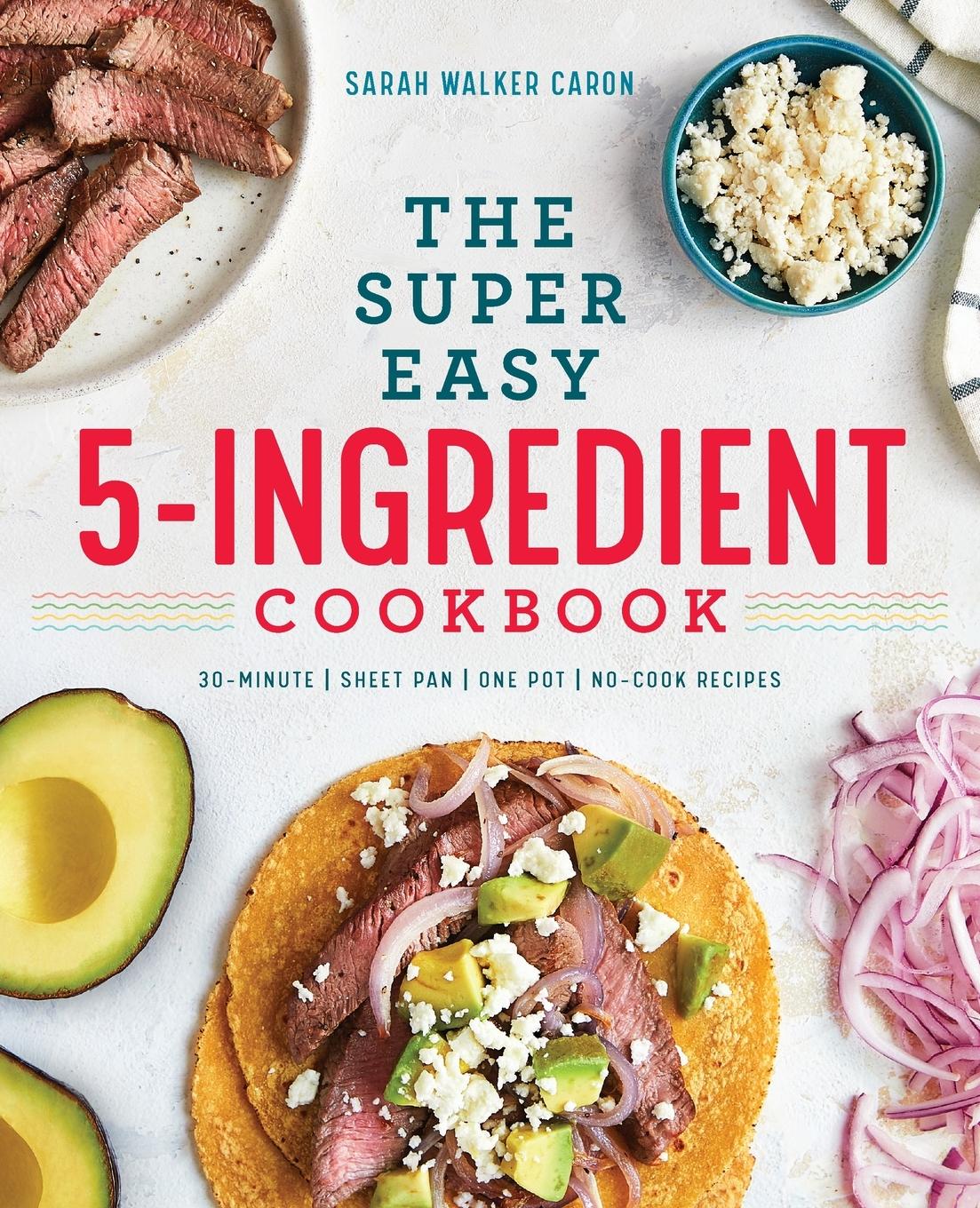 Vorderes Coverbild The Super Easy 5-Ingredient Cookbook
