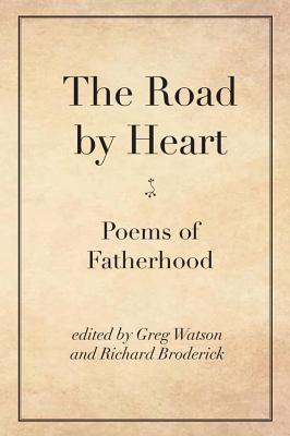 Vorderes Coverbild The Road by Heart: Poems of Fatherhood