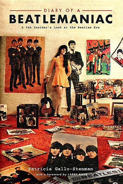 Vorderes Coverbild Diary of a Beatlemaniac: A Fab Insider's Look at the Beatles Era: A Fab Insider's Look at the Beatles Era