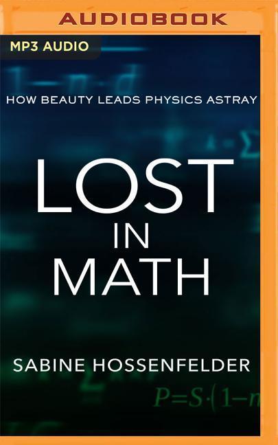 Vorderes Coverbild Lost in Math: How Beauty Leads Physics Astray