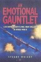 Vorderes Coverbild Emotional Gauntlet, An: a Us Bomber Crew Flying from England in Wwii