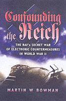 Vorderes Coverbild Confounding the Reich: the Raf's Secret War of Electronic Countermeasures in Wwii