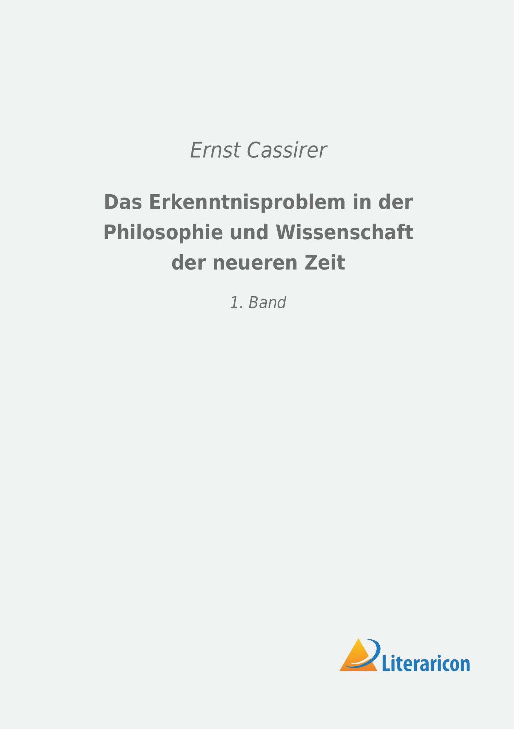 Vorderes Coverbild Das Erkenntnisproblem in der Philosophie und Wissenschaft der neueren Zeit