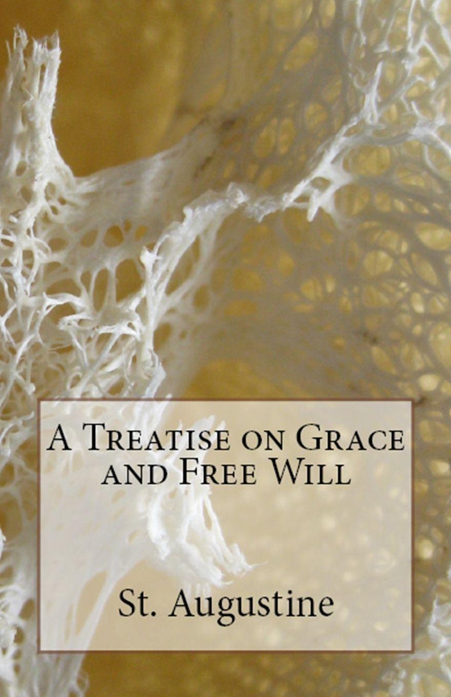 Vorderes Coverbild A Treatise on Grace and Free Will