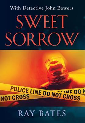 Vorderes Coverbild SWEET SORROW - with Detective John Bowers