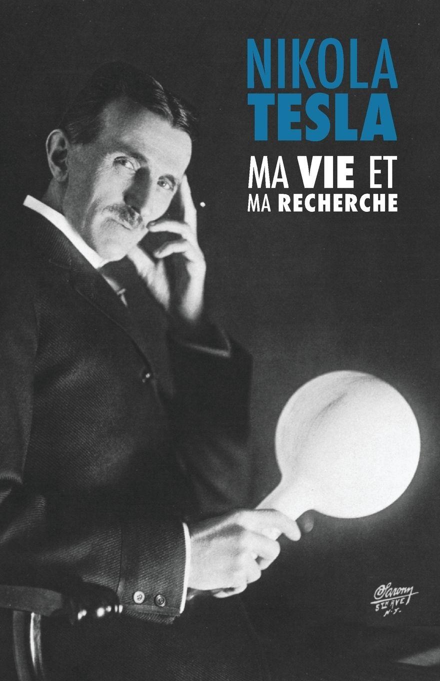 Vorderes Coverbild Ma Vie et Ma Recherche, l'Autobiographie de Nikola Tesla