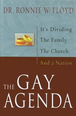 Vorderes Coverbild The Gay Agenda: It's Dividing the Family, the Church and a Nation