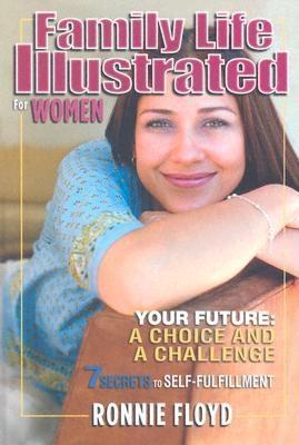 Vorderes Coverbild Family Life Illustrated for Women: 7 Secrets to Self-Fulfillment [With Audio CD]