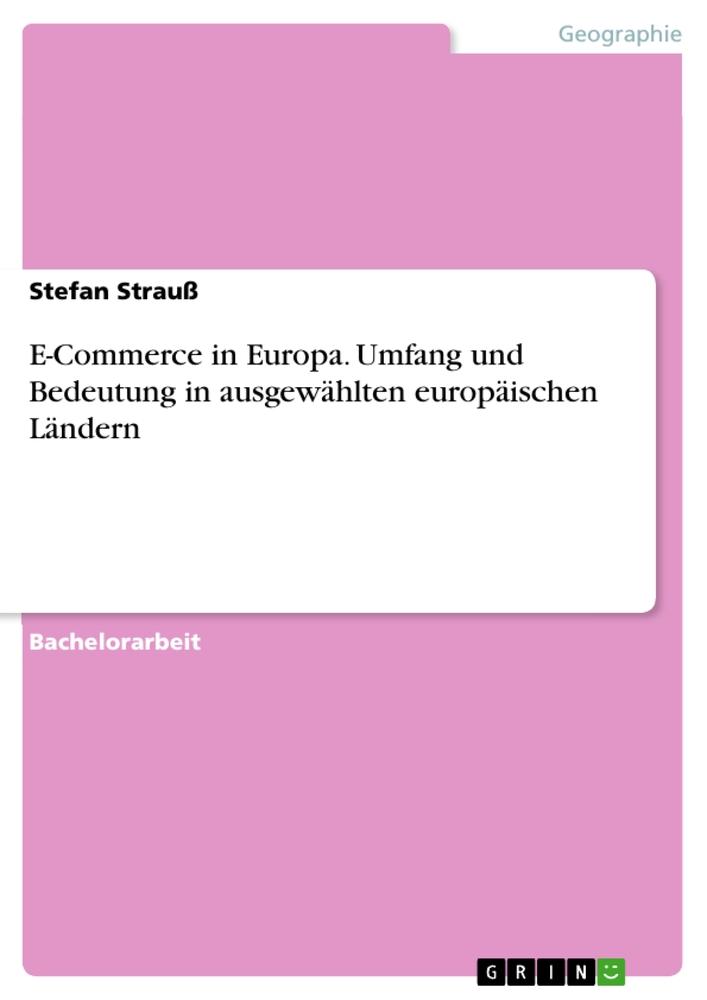 Vorderes Coverbild E-Commerce in Europa. Umfang und Bedeutung in ausgewählten europäischen Ländern