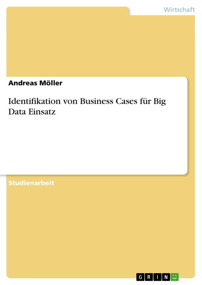 Vorderes Coverbild Identifikation von Business Cases für Big Data Einsatz