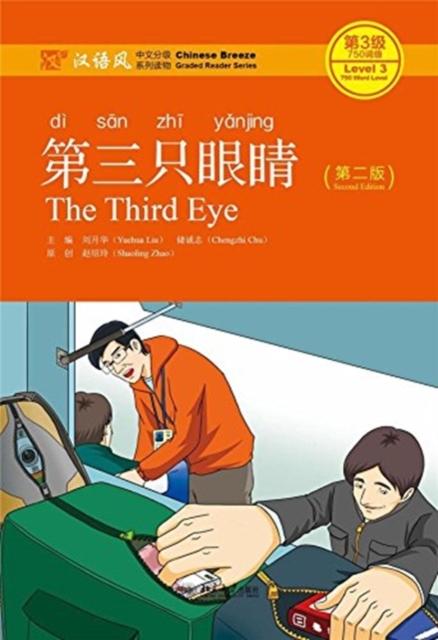 Vorderes Coverbild The Third Eye - Chinese Breeze Graded Reader Level 3: 750 Words Level