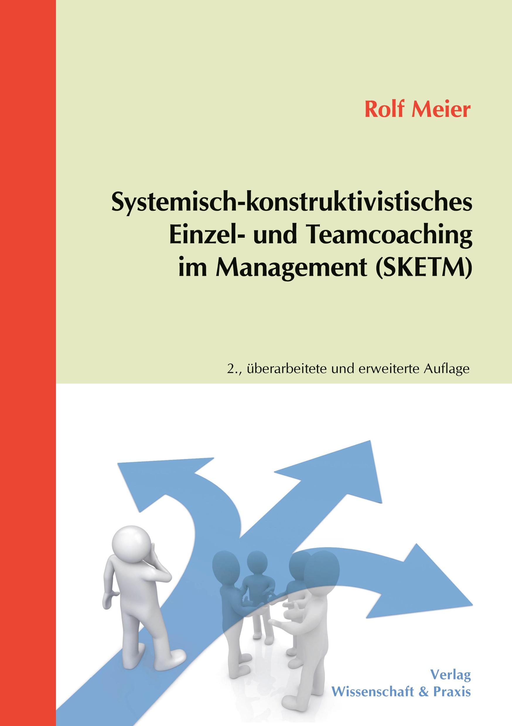 Vorderes Coverbild Systemisch-konstruktivistisches Einzel- und Teamcoaching im Management (SKETM).