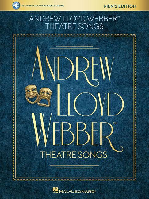 Vorderes Coverbild Andrew Lloyd Webber Theatre Songs - Men's Edition: 12 Songs in Full, Authentic Editions, Plus "16-Bar" Audition Versions